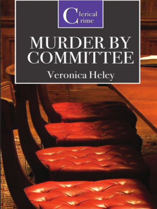 Title details for Murder By Committee by Veronica Heley - Available